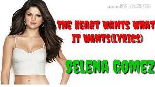 Selena Gomez - The Heart Want What It Want(lyrics video)