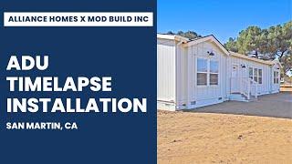 Alliance Manufactured Homes x MOD BUILD INC - ADU Timelapse Installation in San Martin