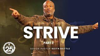 Zion Church | Strive Part Three | Pastor Keith Battle | 11:30am Service