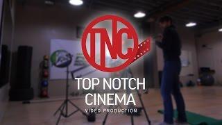 Top Notch Cinema "The Best Production Company For Small Businesses"