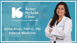 Shifat Khan, FNP-C, APRN, MSN | Internal Medicine | Kelsey-Seybold