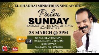 APOSTLE CHRISTOPHER DEVADASS  EL-SHADDAI MINISTRIES  28/3/21 SUNDAY TAMIL WORSHIP SERVICE