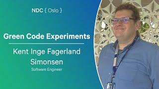 Green Code Experiments - Kent Inge Fagerland Simonsen - NDC Oslo 2024