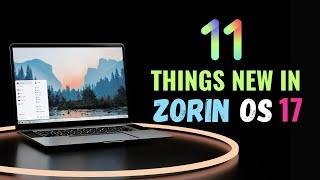 Zorin OS 17 RELEASED! Top 11 Mind-Blowing New Features You CAN'T MISS! (For 2024)