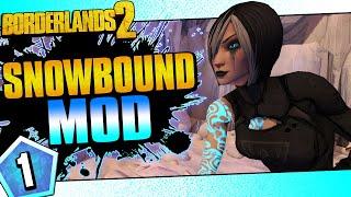 Borderlands 2 | Snowbound Mod Maya | Day #1