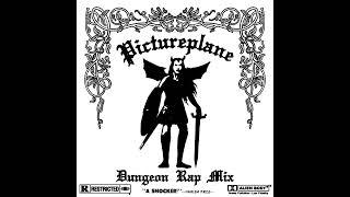 PICTUREPLANE : DUNGEON RAP MIX