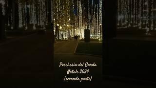 Pescheria del Garda - Luminarie Natale 2024 (seconda parte)