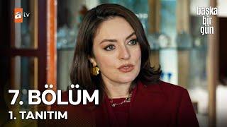 Başka Bir Gün 7. Bölüm 1. Tanıtım - "Oğlunuz Geri Döndü"