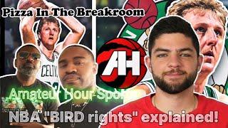 Amateur Hour Sports Explains NBA Bird Rights