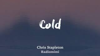 Chris Stapleton - Cold(Lyrics)