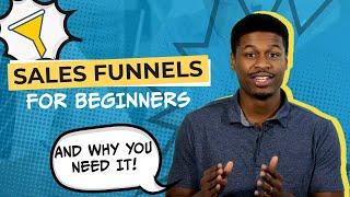 Sales Funnels for Beginners: How To Build A Sales Funnel & Increase Profits