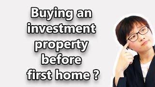 Should i buy an investment property or first home? | Primary residence VS investment property