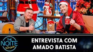 Entrevista com Amado Batista | The Noite (18/12/24)