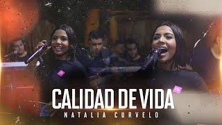 Natalia Curvelo & Camilo Mugno - Calidad De Vida (En Vivo)