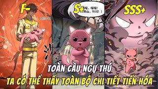 Huấn Luyện Mèo Mướp Từ Cấp F- đến Cấp SSS+, Ta Có Thể Thấy Chi Tiết Tiến Hóa Của Linh Thú| Phần 1