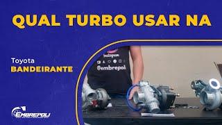 QUAL TURBO USAR NA TOYOTA BANDEIRANTE?