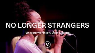 Vineyard Worship ft. Dana Masters - No Longer Strangers [Official Live Video]