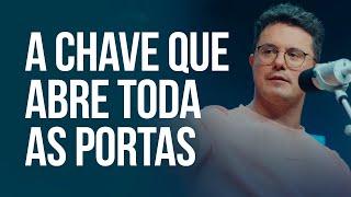 A chave que abre toda as portas | Deive Leonardo