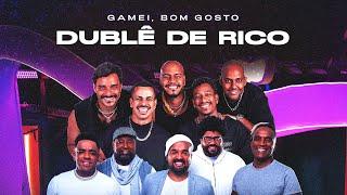 Gamei, Bom Gosto - Dublê de Rico (DVD VIBES AO VIVO)