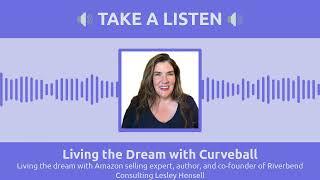 Living the dream with Amazon selling expert, author, and co-founder of Riverbend Consulting...