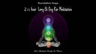 2 1/2 Hour Long Ek Ong Kar Meditation