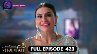 Ishq Ki Dastaan Naagmani | Full Episode 423 | Dangal TV