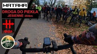 Wataha - Droga do Piekła '24. Jesienne szybkie 250km.  Relacja z zawodów.