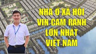 Chi tiết dự án Nhà ở xã hội lớn nhất Việt Nam tại phường Cam Nghĩa, thành phố Cam Ranh, Khánh Hoà