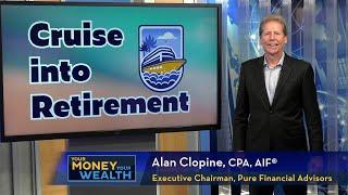 How to Cruise Into Your Retirement |  Retirement Withdrawals