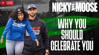 Why You Should Celebrate You | Nicky And Moose