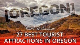 27 Best Tourist Attractions in Oregon USA