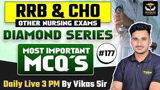 DIAMOND SERIES #177 | RRB & RAJASTHAN CHO | STAFF NURSE MCQ'S CLASSES BY VIKAS SIR | WISDOM NURSING