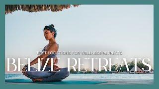 Top Caribbean Wellness and Yoga Retreats | Belize Retreats