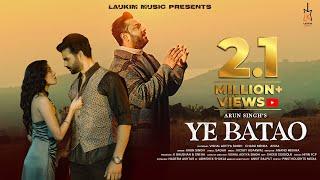 YE BATAO | Arun Singh | Vishal Aditya Singh | Charu Mehra | Sagar | Vickky Agarwal | Anand Mishra