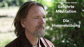 Geführte Meditation - Die Himmelsübung