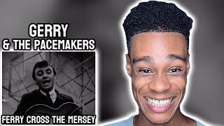 Gerry & The Pacemakers - Ferry Cross The Mersey | FIRST TIME REACTION