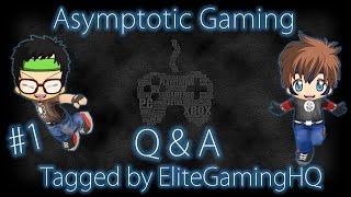 Q & A - Part 1 - Getting To Know Us - Tagged by EliteGamingHQ