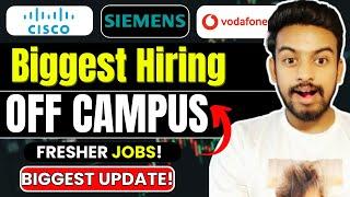 Cisco, Siemens, Vodafone Biggest Hiring | OFF Campus Drive For 2025, 2024, 2023 Batch | Fresher Jobs