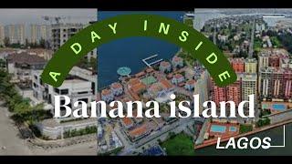 Touring BANANA ISLAND: This is Where the TOP Richest people in Lagos and Nigeria Live.