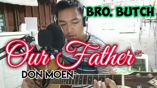 Our Father Cover | Don Moen | Bro. Butch Valdez | Guitar Chords Tutorial