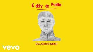 Eddy de Pretto - Créteil Soleil (audio officiel)