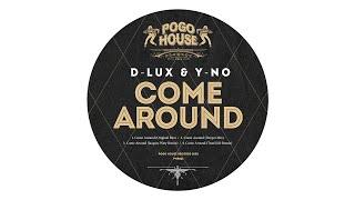 D-Lux & Y-NO - Come Around (Jacques Waty Remix)