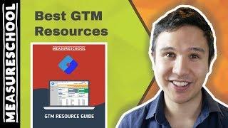 Best Google Tag Manager Blogs and Resources | Lesson 7 (GTM for Beginners)