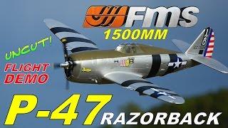 FMS P-47 RAZORBACK 1500MM UNCUT FLIGHT DEMO By: RCINFORMER