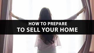 How to Prepare to Sell Your Home