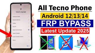 All Tecno Android 12/13/14 : GOOGLE/ FRP BYPASS - 2025 (Without Computer)