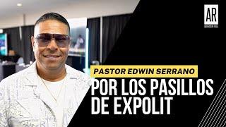 Pastor Edwin Serrano - @UncionTropicalMusic  Testimonio #expolit