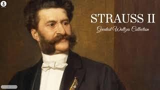 Strauss II - Greatest Waltzes Collection