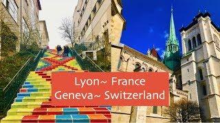 Lyon, France & Geneva, Switzerland