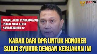 CEK SEKARANG..! INFO DARI DPR TERKAIT PENGANGKATAN HONORER JADI PPPK